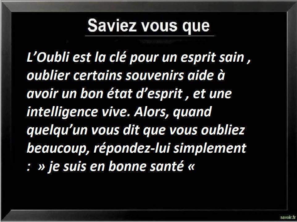 Saviez vous que l'oubli…