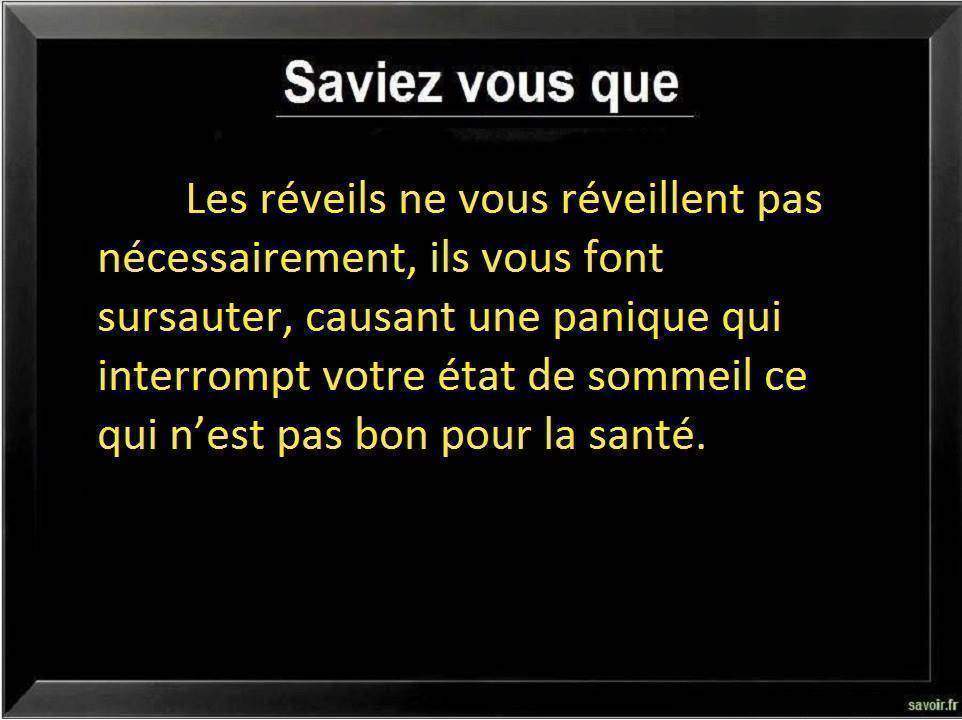 Saviez vous que les réveils…